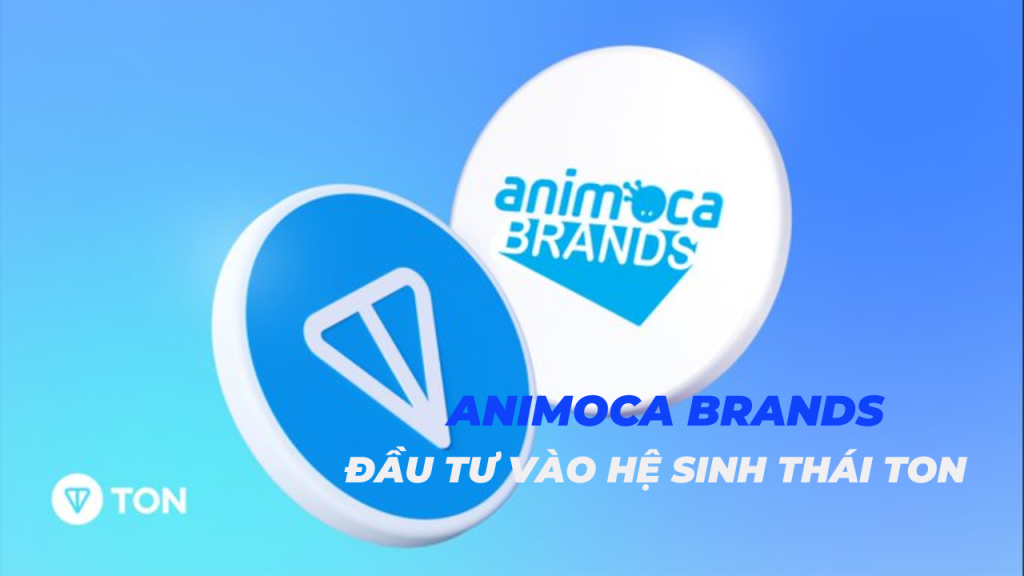 Animoca Brands đầu tư vào hệ sinh thái TON