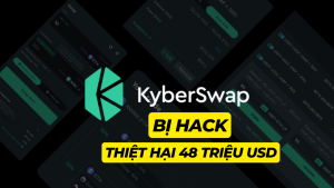 KyberSwap bị hack thiệt hại 48 triệu đô la