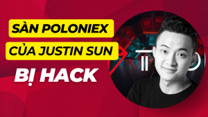 Sàn Poloniex của Justin Sun bị hack,