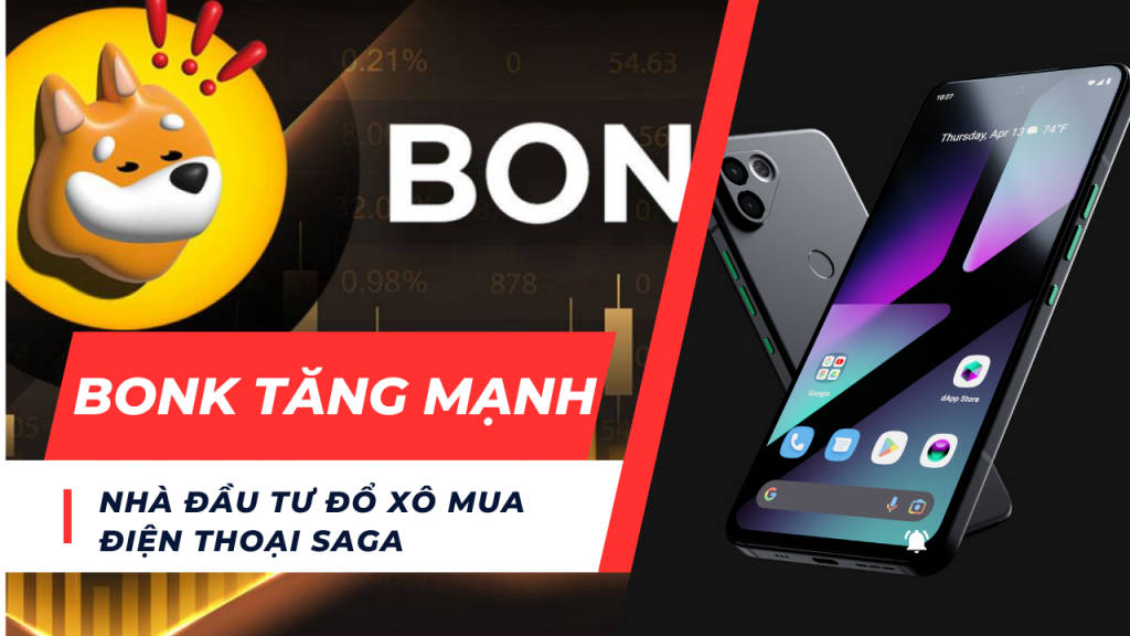 BONK giúp điện thoại Saga doanh số tăng mạnh