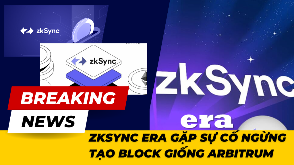 zkSync Era gặp sự cố ngừng tạo Block