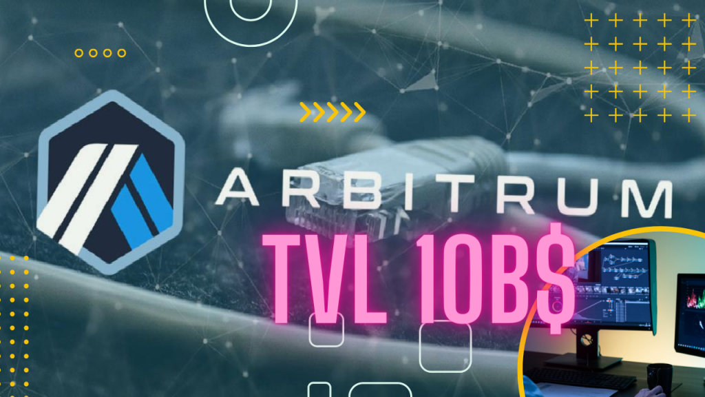 Arbitrum One TVL 10 tỷ USD