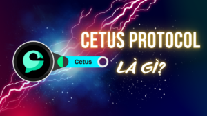 Cetus Protocol (CETUS) là gì