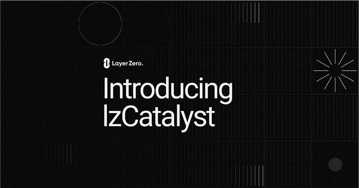 Layerzero lzCatalyst