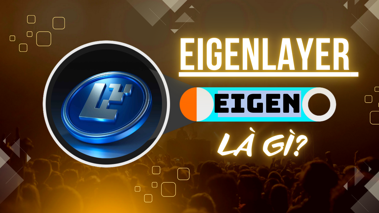 EigenLayer (EIGEN) là gì