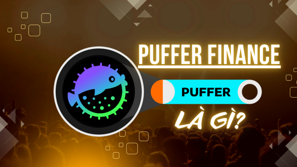 Puffer Finance là gì?