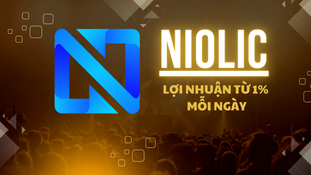 Niolic - Lợi nhuận từ 1% mỗi ngày