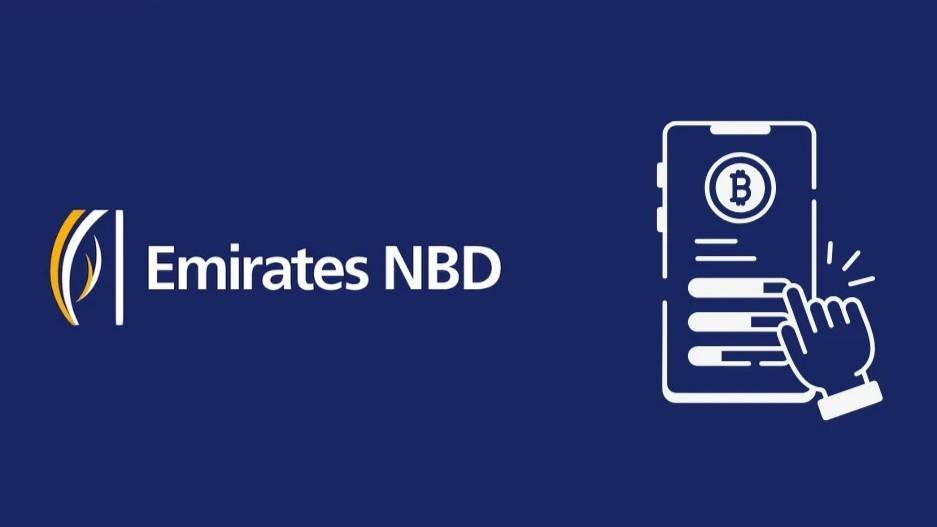 Ngân hàng hàng đầu Dubai - Emirates NBD chính thức triển khai dịch vụ giao dịch Crypto